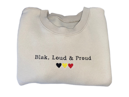 Blak, Loud & Proud Sweat/Tee